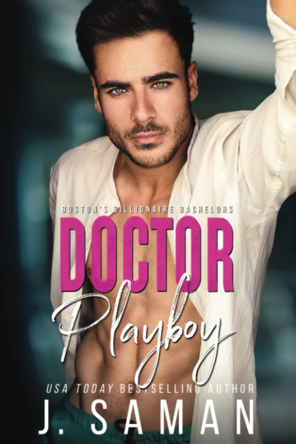 Doctor Playboy: A Second Chance Age-Gap Romance: 4 (Boston's Billionaire Bachelors)
