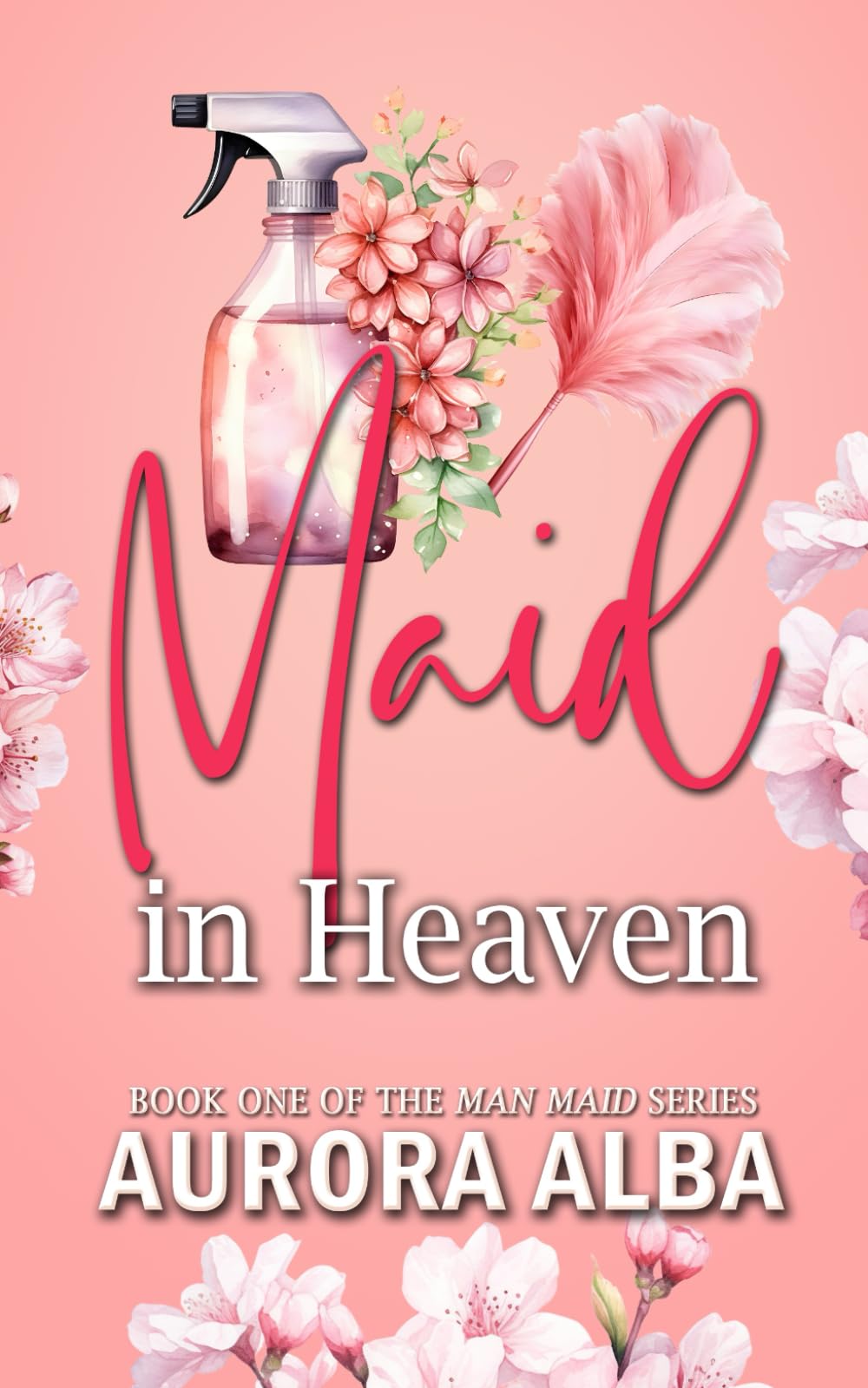 Maid in Heaven: Book one of the Man Maid series