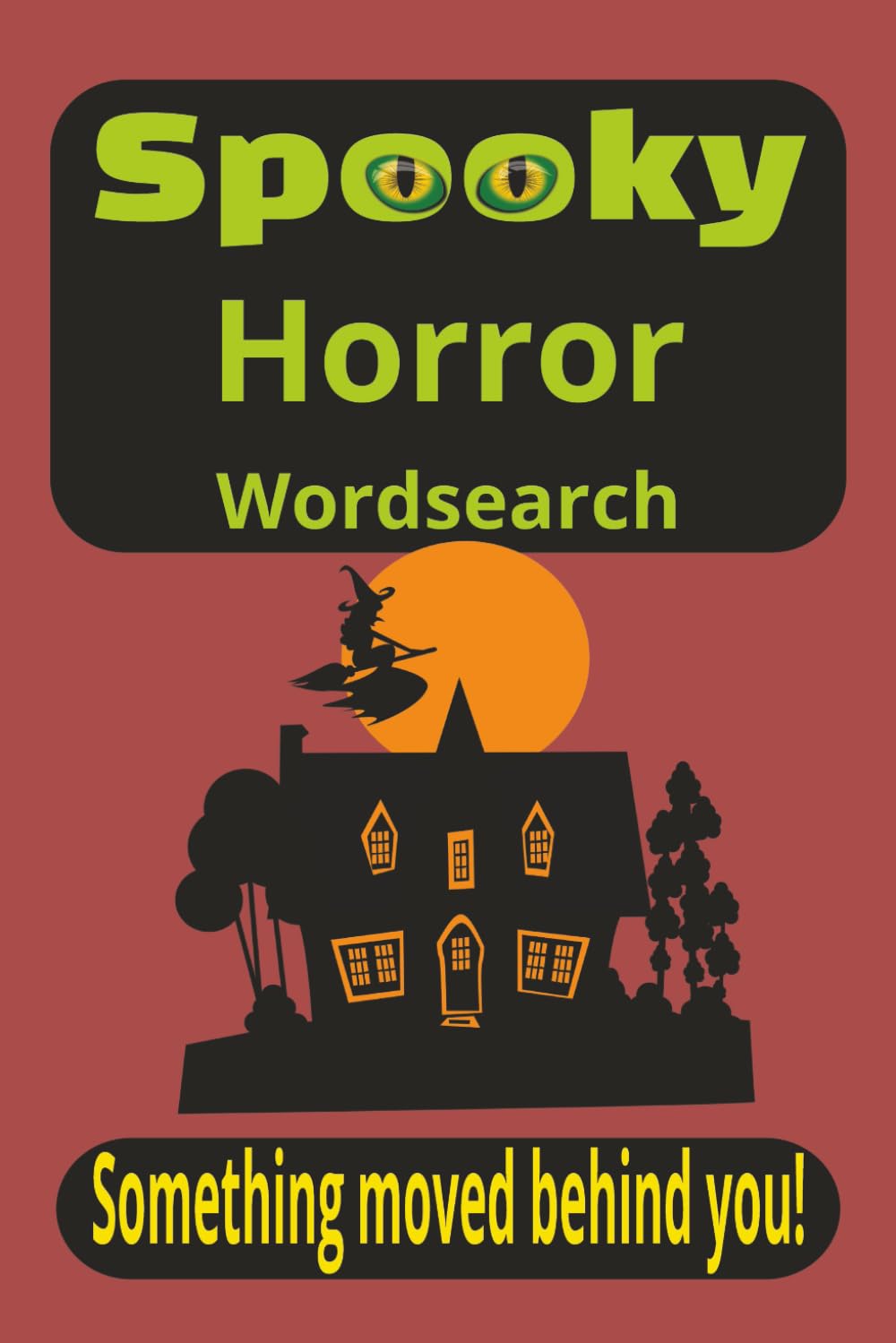 Spooky Horror Wordsearch: Wordsearch Puzzles with Easy to Read Print about Spooks, Horror, things that go bump in the night and more, 6x9 inches. 120 ... Gift for Holidays, Relaxation and Vacation
