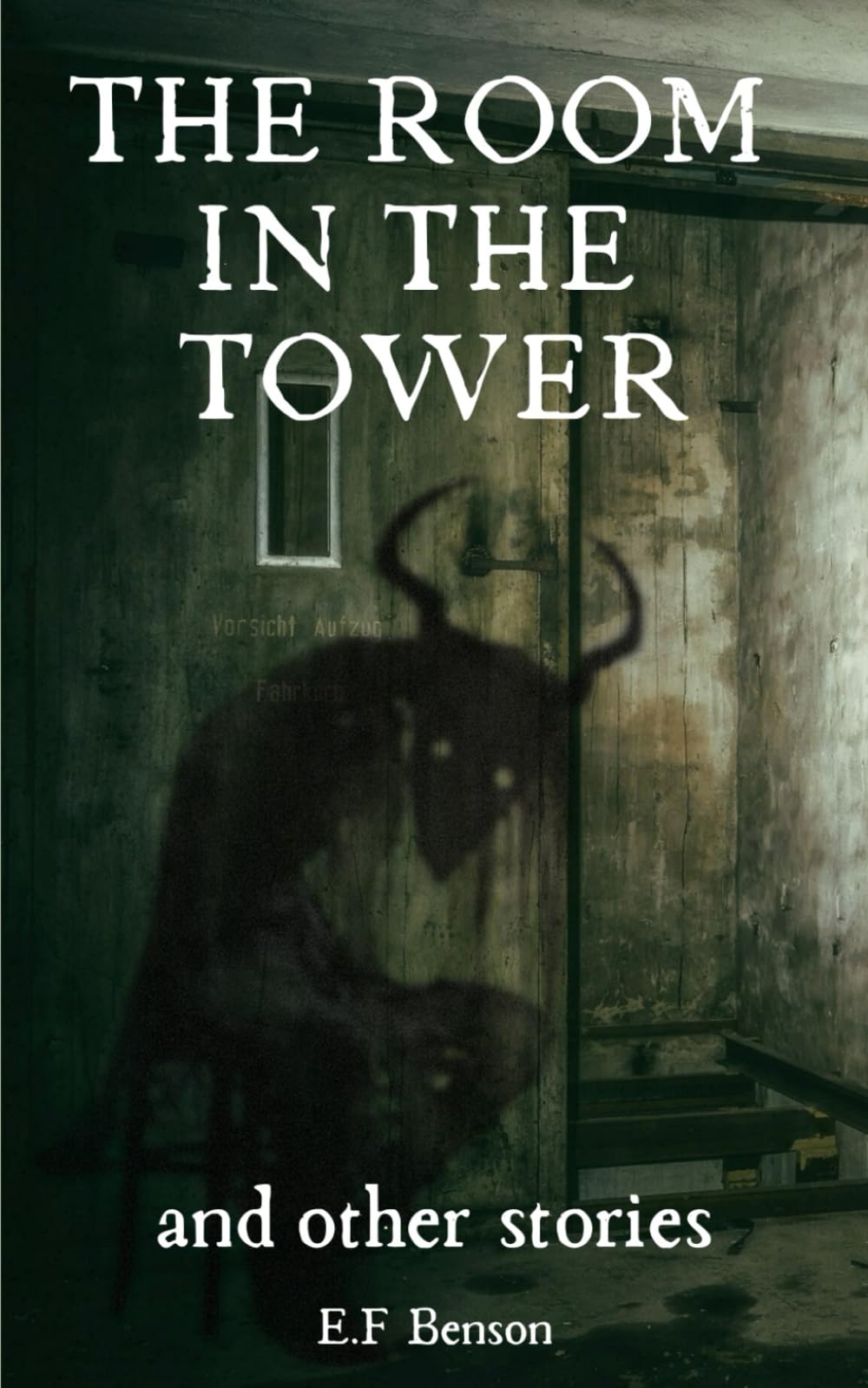 The Room in the Tower and Other Stories: 17 Classic Tales of Gothic Horror
