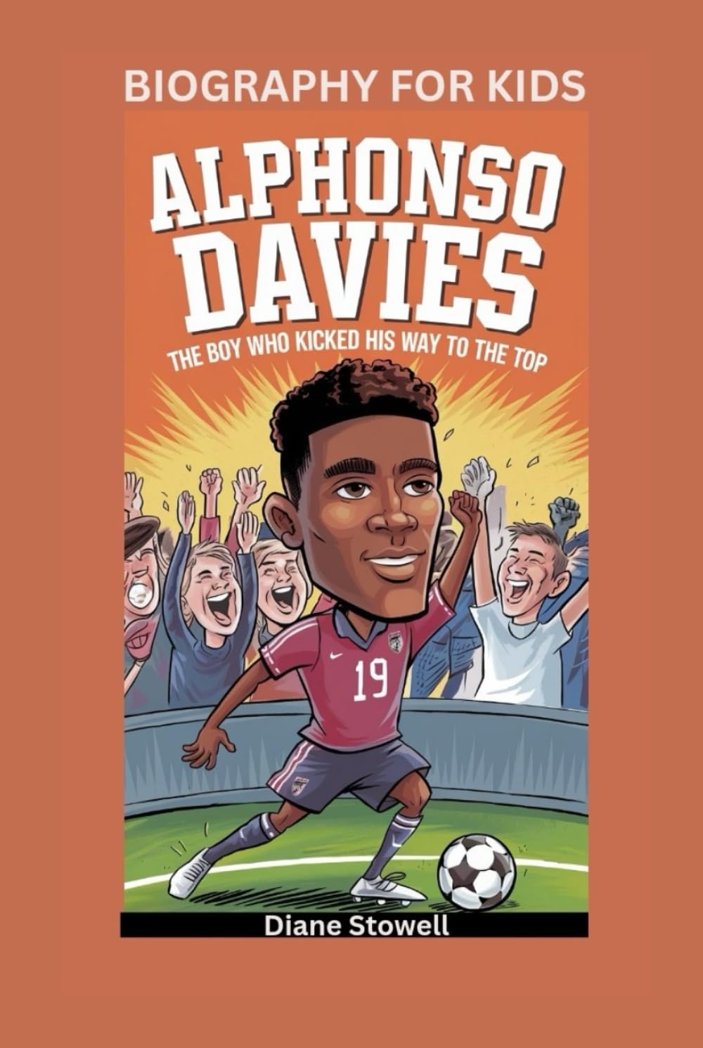 ALPHONSO DAVIES: The Boy Who Kicked His Way to the Top- Biography for kids