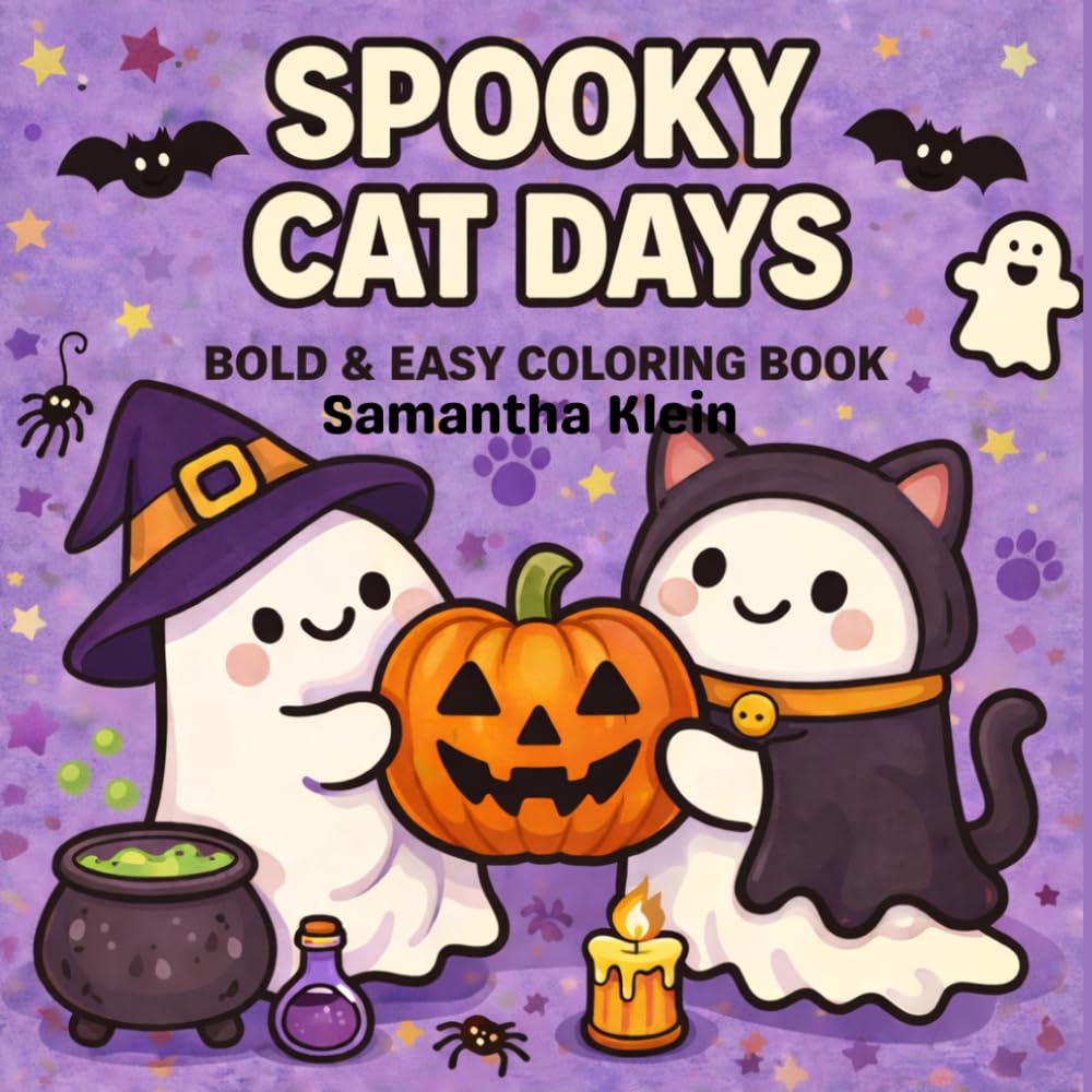 Spooky Cat Days: Cute & Cozy Halloween Bold & Easy Coloring Book for Kids & Adults (Spooky Days Series)