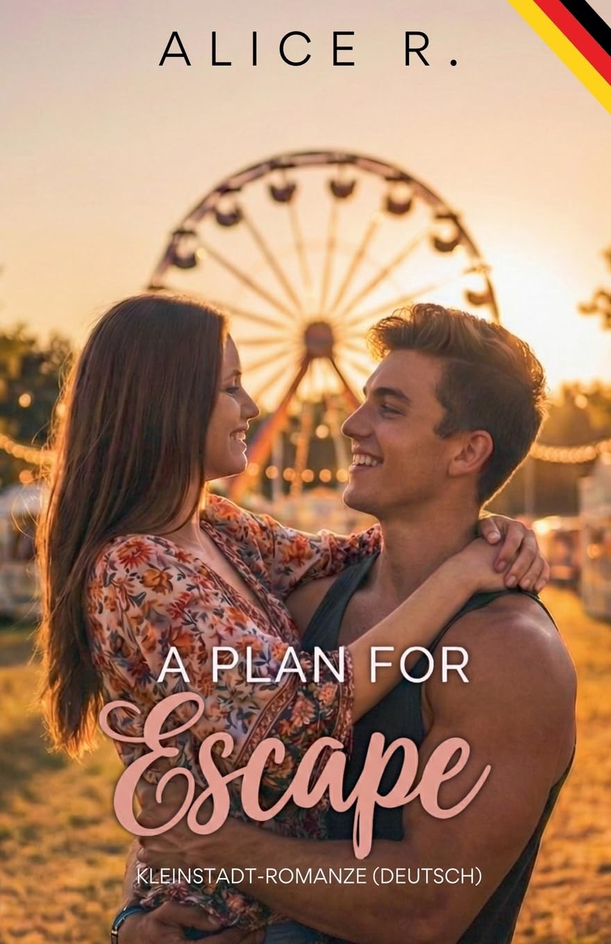 A Plan for Escape: Kleinstadt-Romanze (Deutsch): 2 (The Mess of Love (Deutsch))