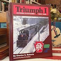 Triumph I, Altoona to Pitcairn, 1846-1996 093411823X Book Cover