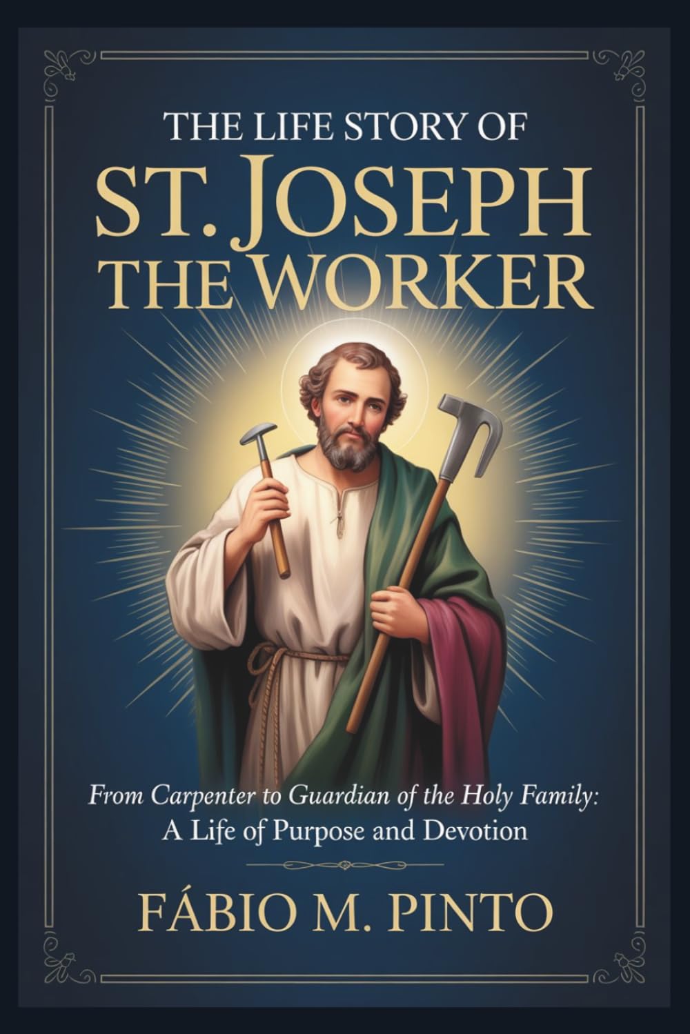 THE LIFE STORY OF ST. JOSEPH THE WORKER (Lives Of Saints)