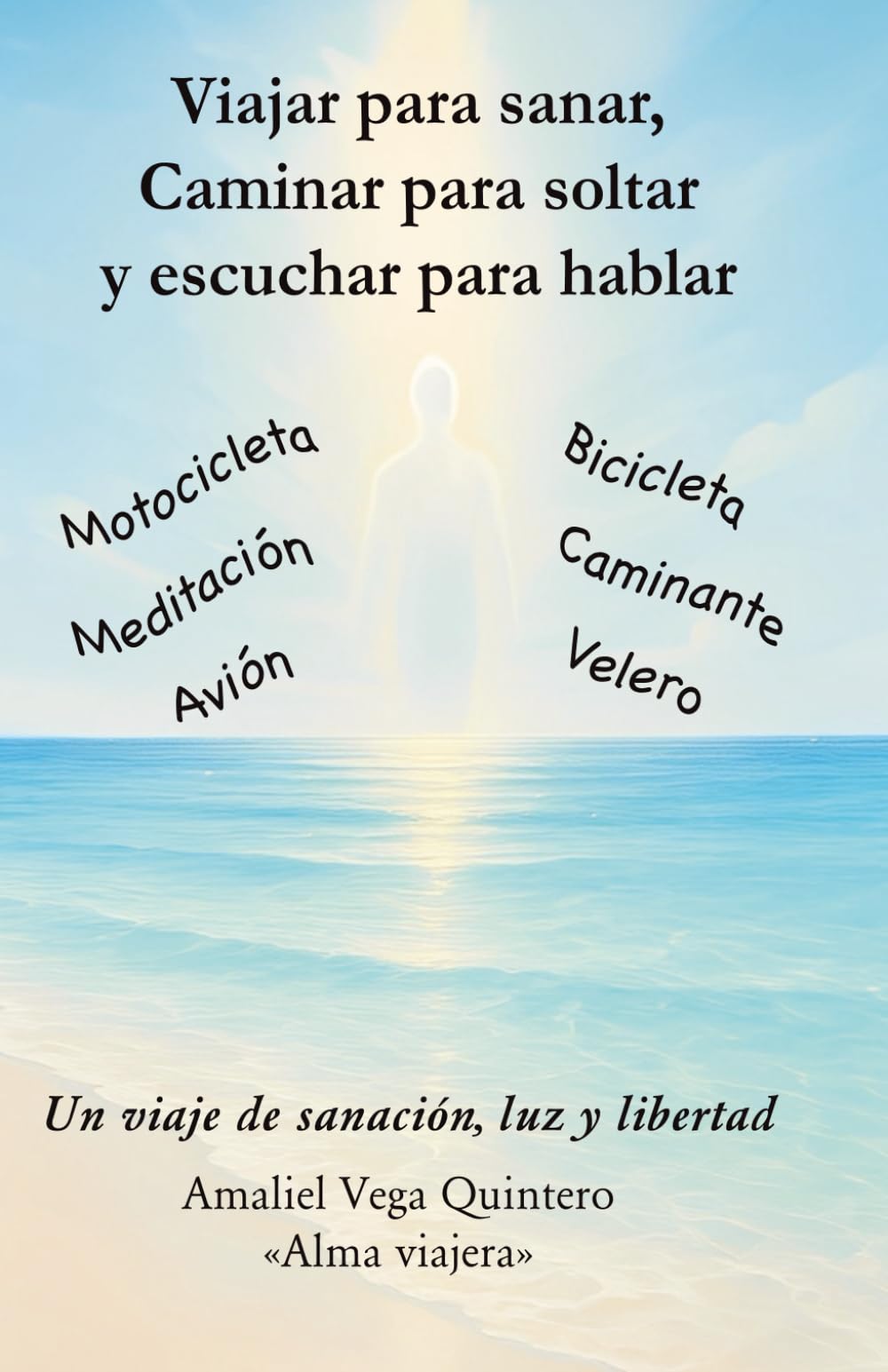 Viajar para sanar, caminar para soltar y escuchar para hablar