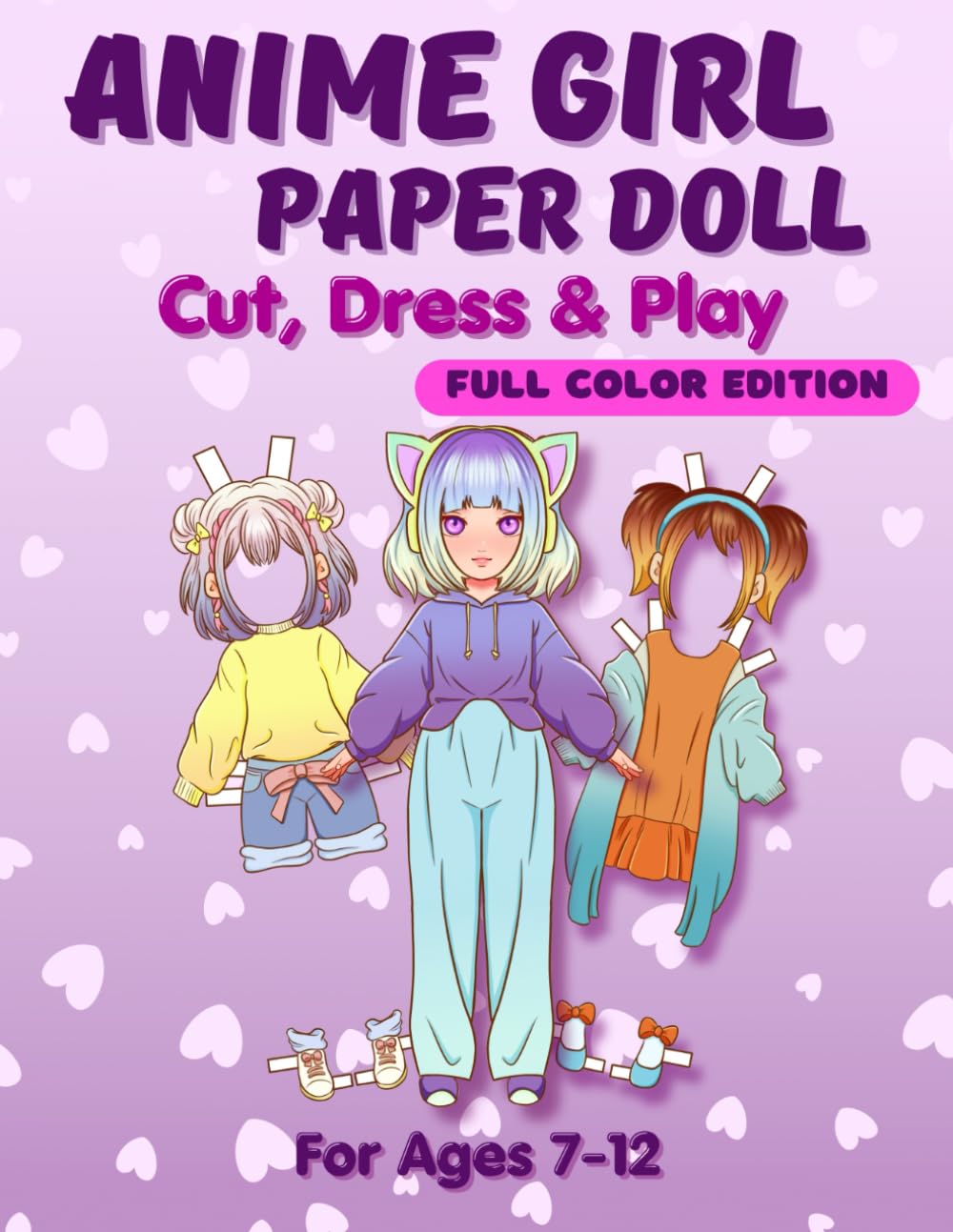 Anime Girl Paper Doll: Cut, Dress & Play. Full Color Edition For Ages 7-12 (Anime Paper Doll Series)