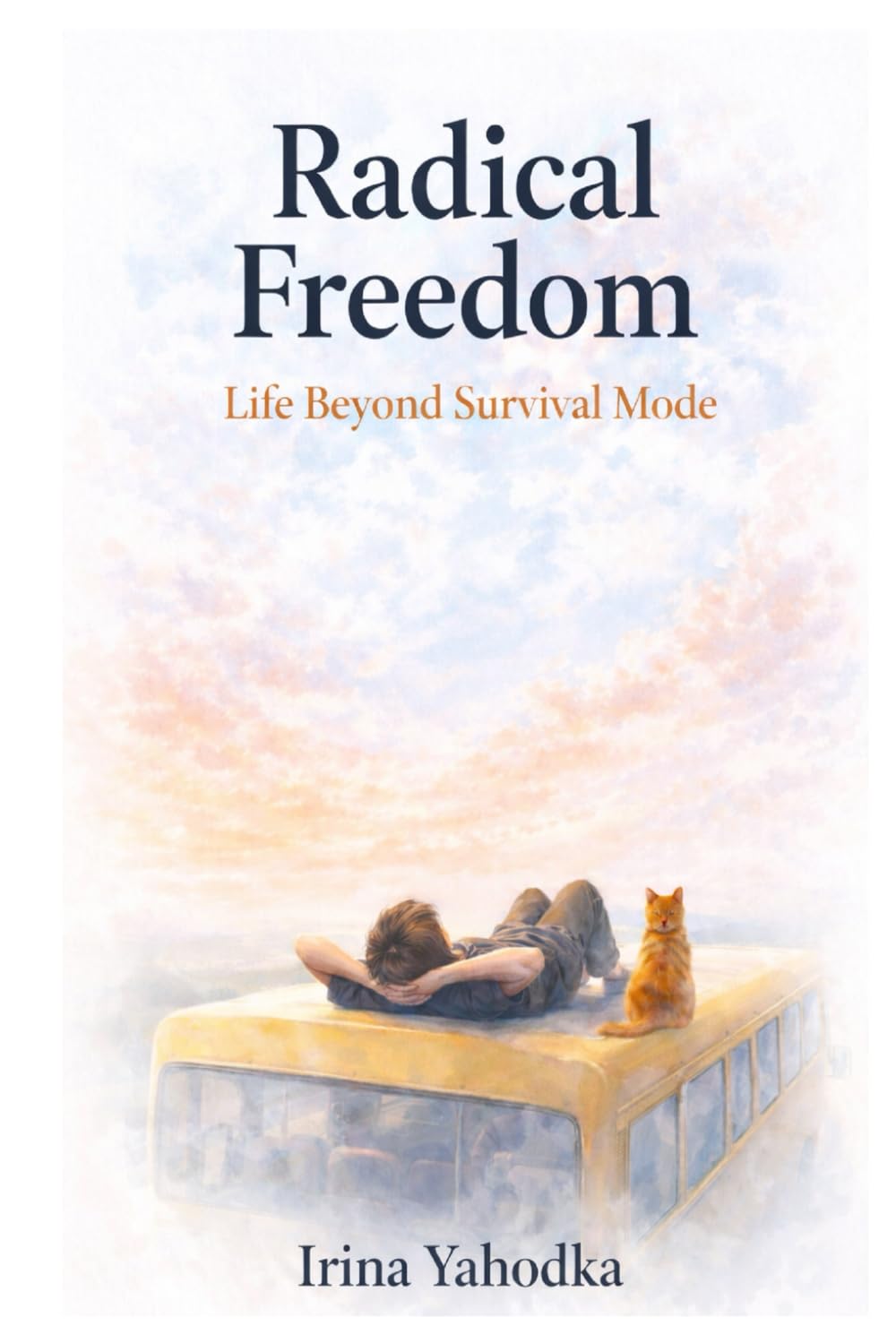 Radical Freedom: Life Beyond Survival Mode (Radical Emotional Healing)