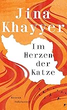 Im Herzen der Katze: Roman | Eine berührende Geschichte über Familie, weibliche Solidarität und die Revolution der Frauen ...