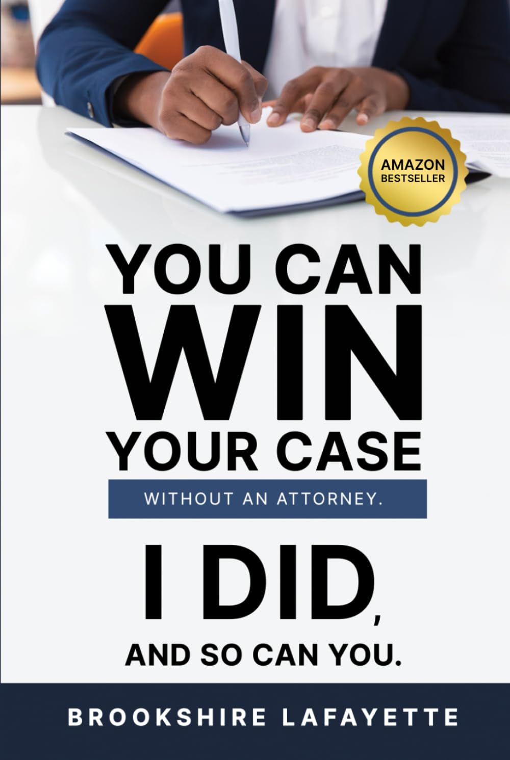 You Can Win Your Case Without an Attorney, I Did and So Can You.