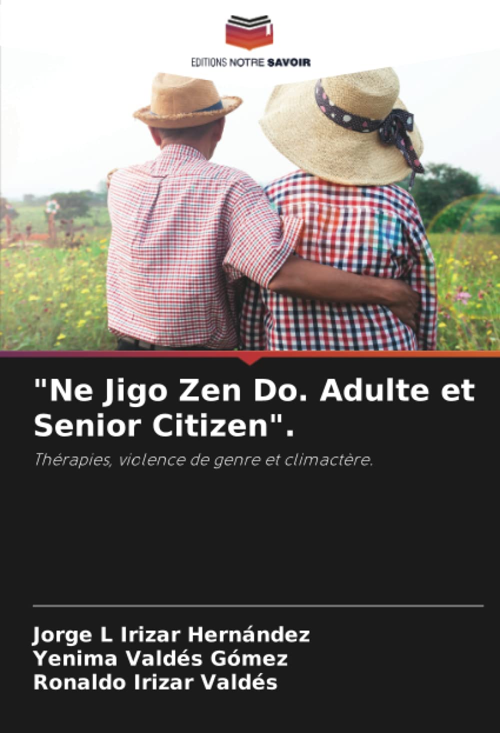 "Ne Jigo Zen Do. Adulte et Senior Citizen".: Thérapies, violence de genre et climactère.