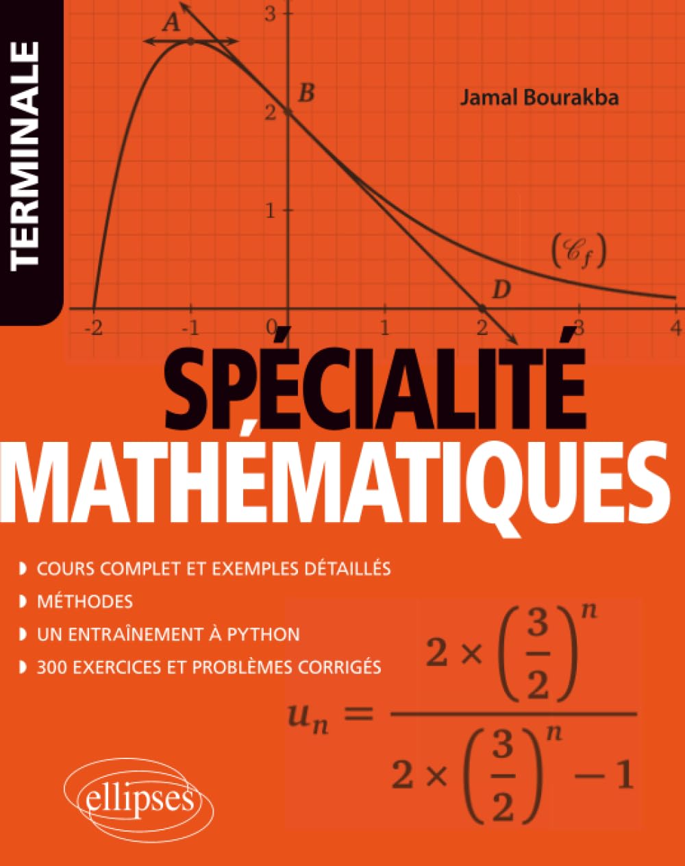 Spécialité Mathématiques - Tle: Cours complet et exemples détaillés - Méthodes - Entraînement à Python - Exercices et problèmes corrigés