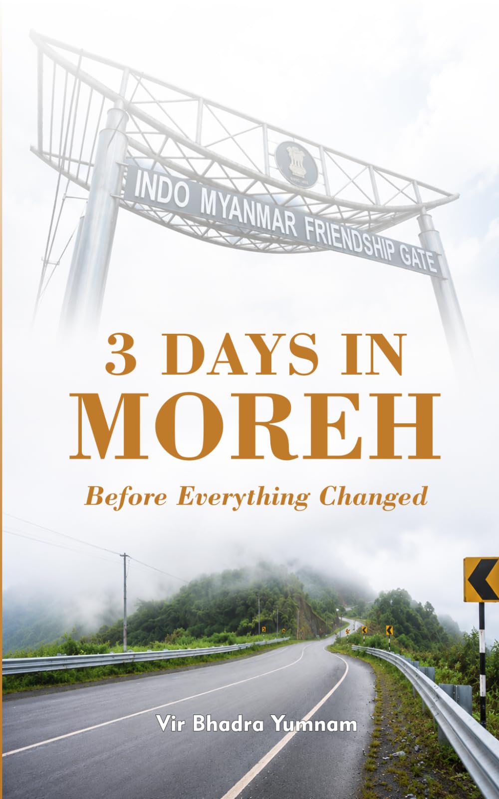 3 DAYS IN MOREH: Before Everything Changed