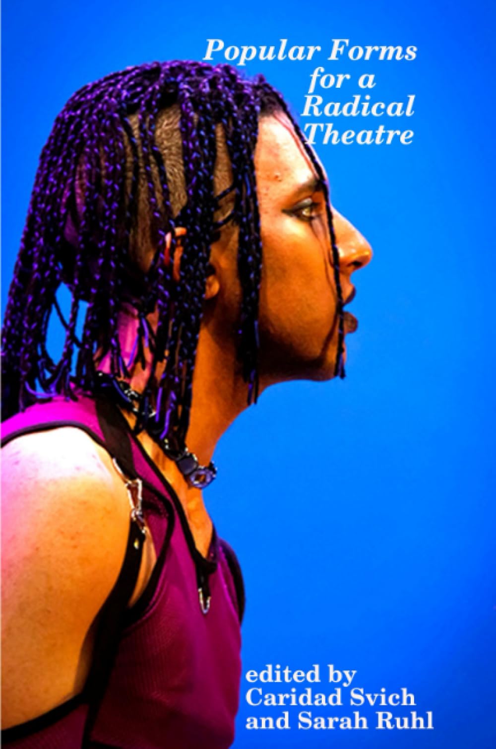 Popular Forms for a Radical Theatre
