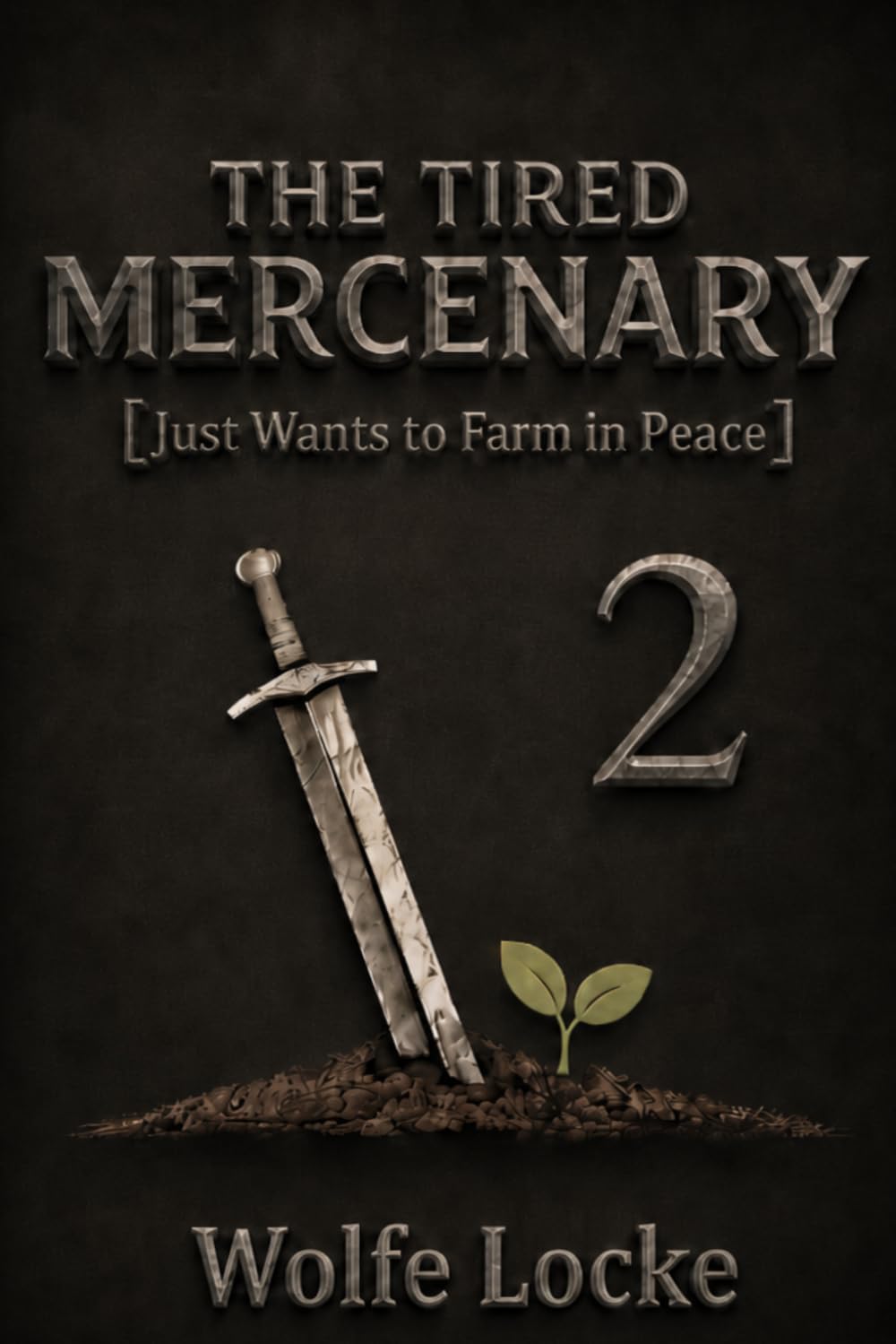 The Tired Mercenary Just Wants to Farm in Peace: Vol II, A Slice-of-Life Adventure (Seneca Farm)