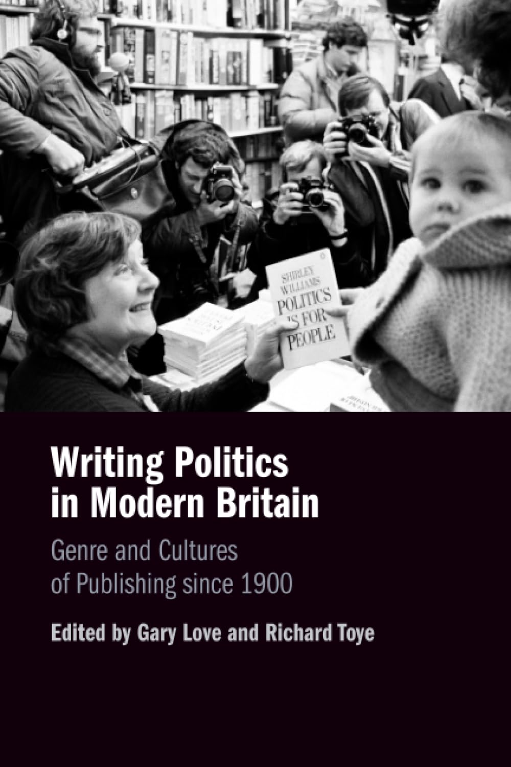 Writing Politics in Modern Britain: Genre and Cultures of Publishing since 1900
