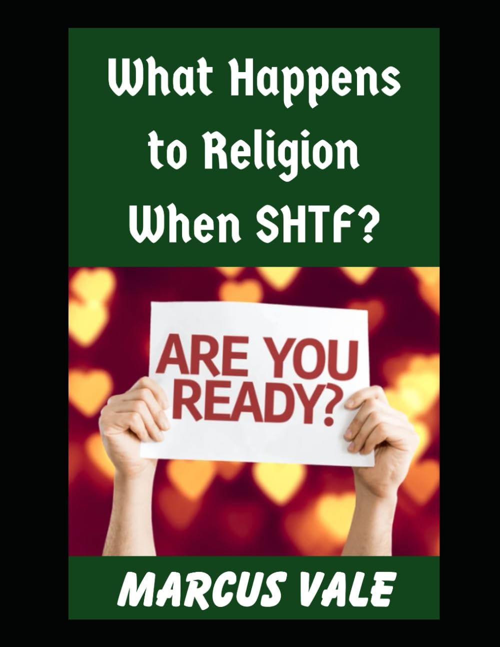 What Happens To Religion When SHTF?: Faith, Power, and Meaning After a Societal Collapse (Prepping in Faith)