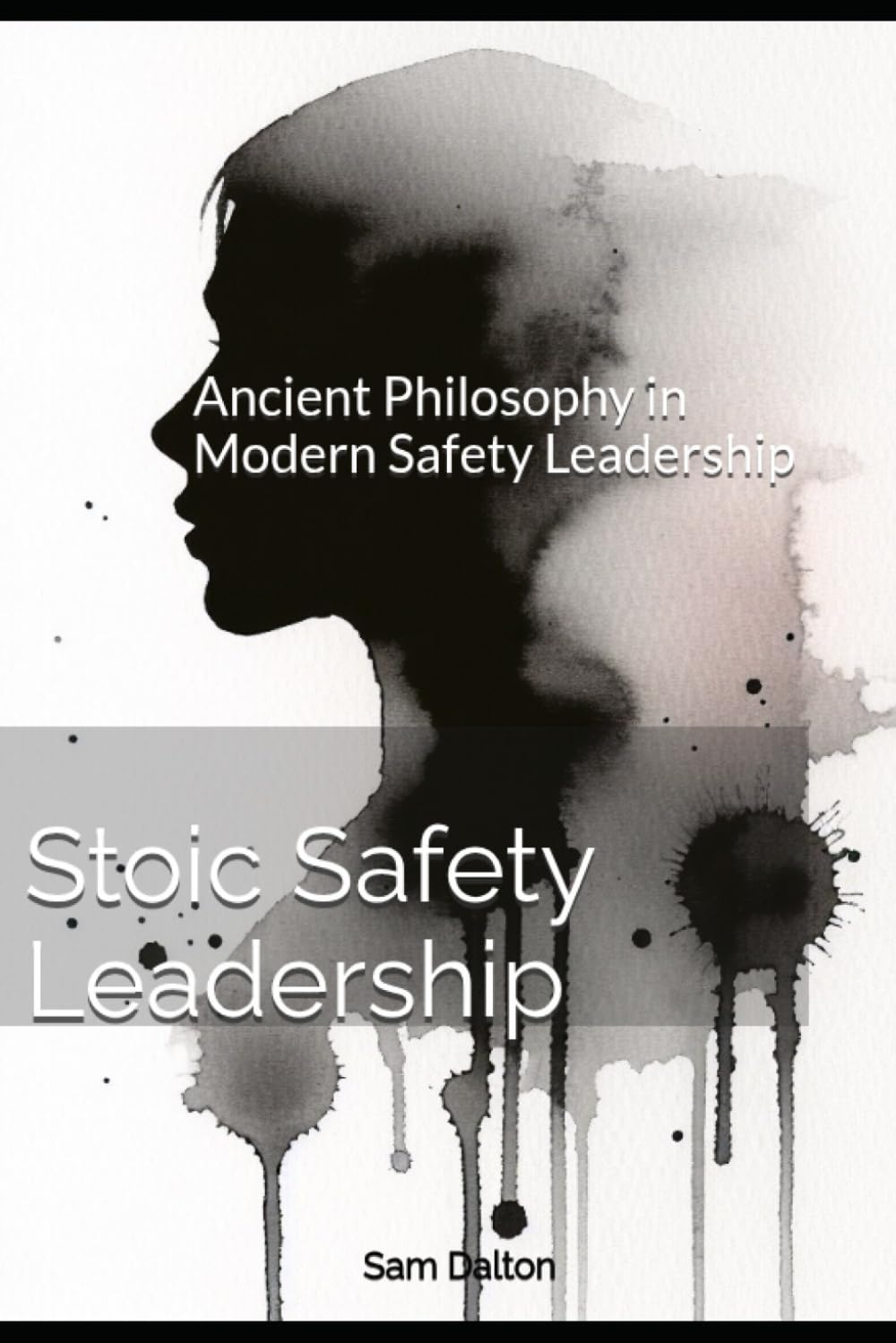 STOIC HSE: Ancient Philosophy in Modern Safety Leadership