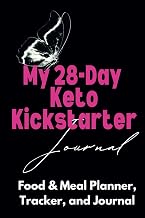 MY 28-DAY KETO KICKSTARTER JOURNAL: FOOD, MEAL PLANNER, MACRO TRACKER, JOURNAL (KETO LOW-CARB)