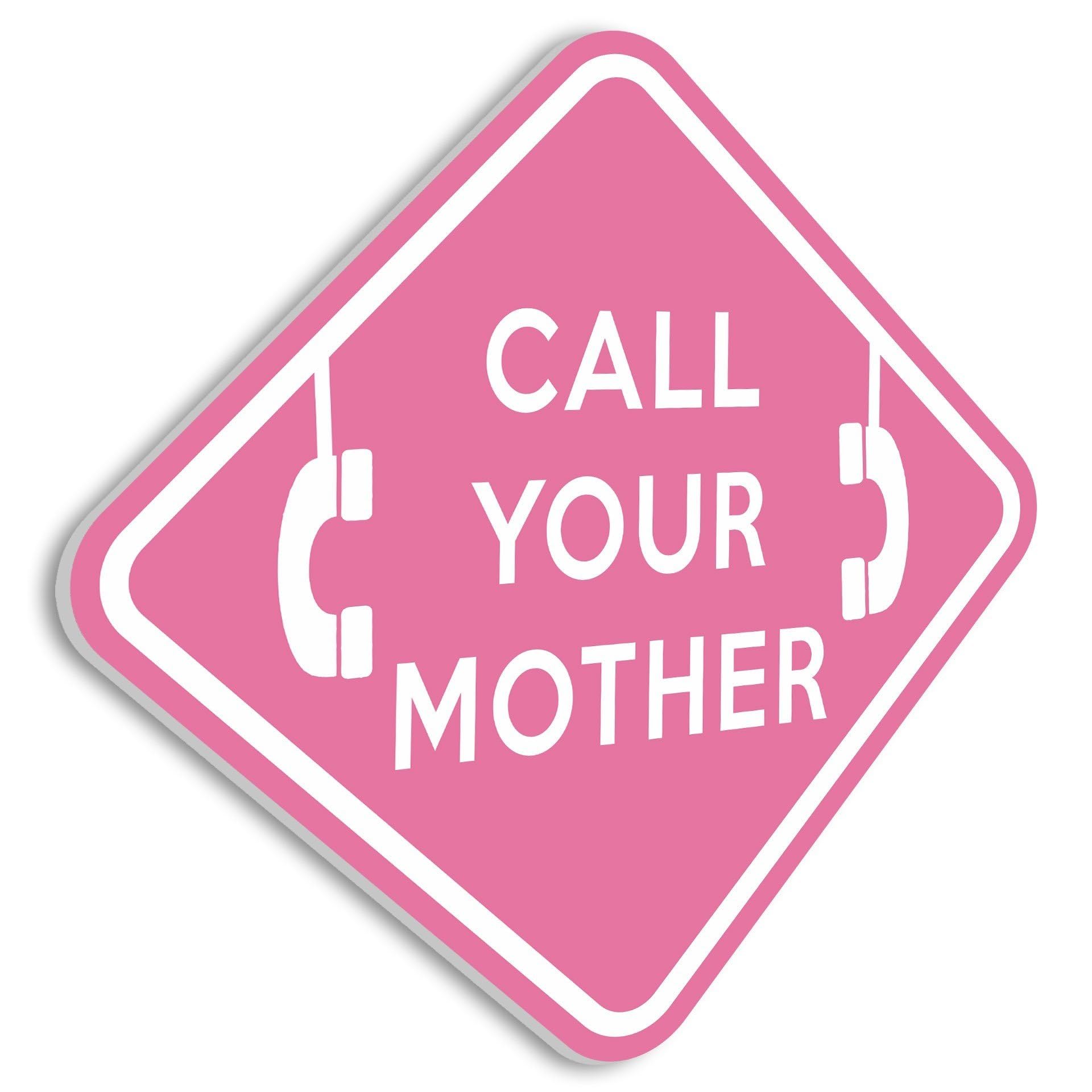 HK Studio Sign Decor Funny Posters - Call Your Mother Street Sign Brings Big Laugh to Your Dorm, Teen Bedroom - 15" x 15"