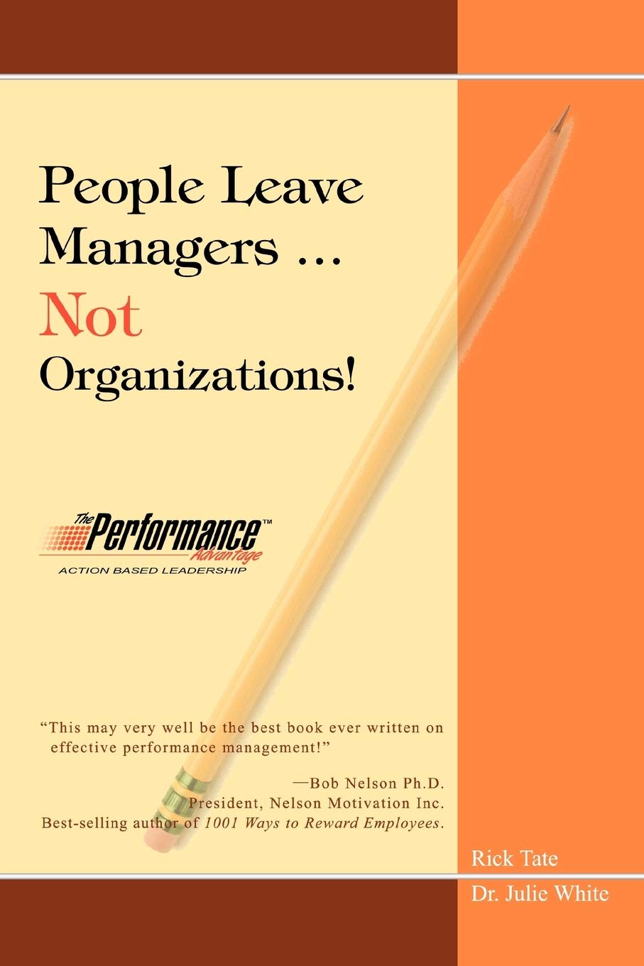 People Leave Managers Not Organizations!: Action Based Leadership