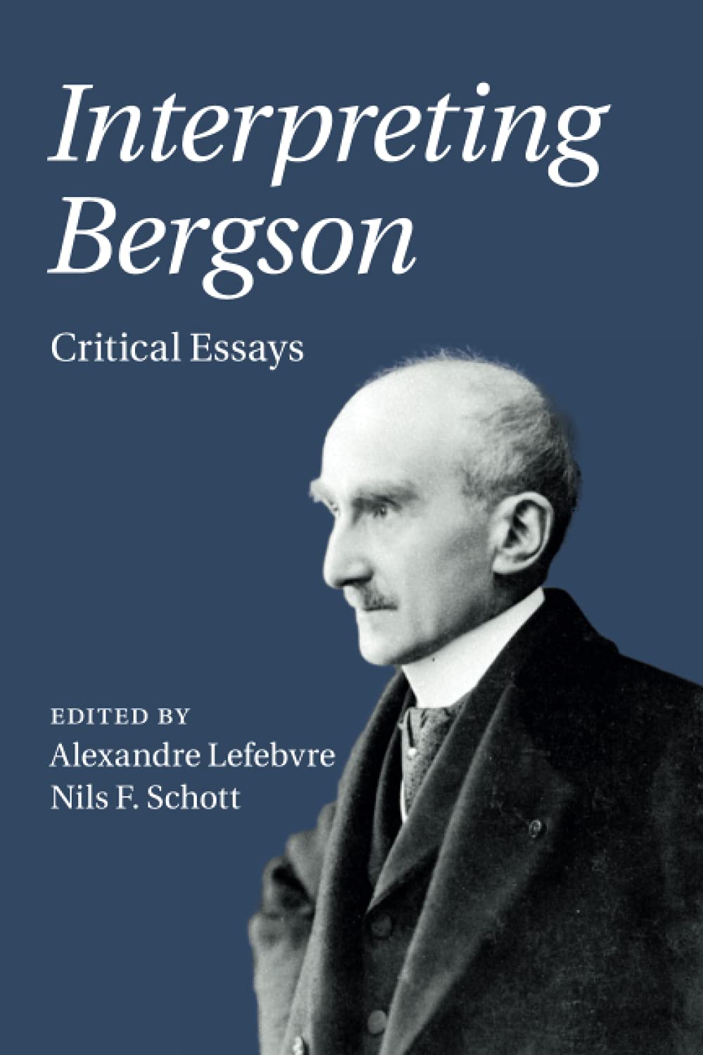 Interpreting Bergson: Critical Essays