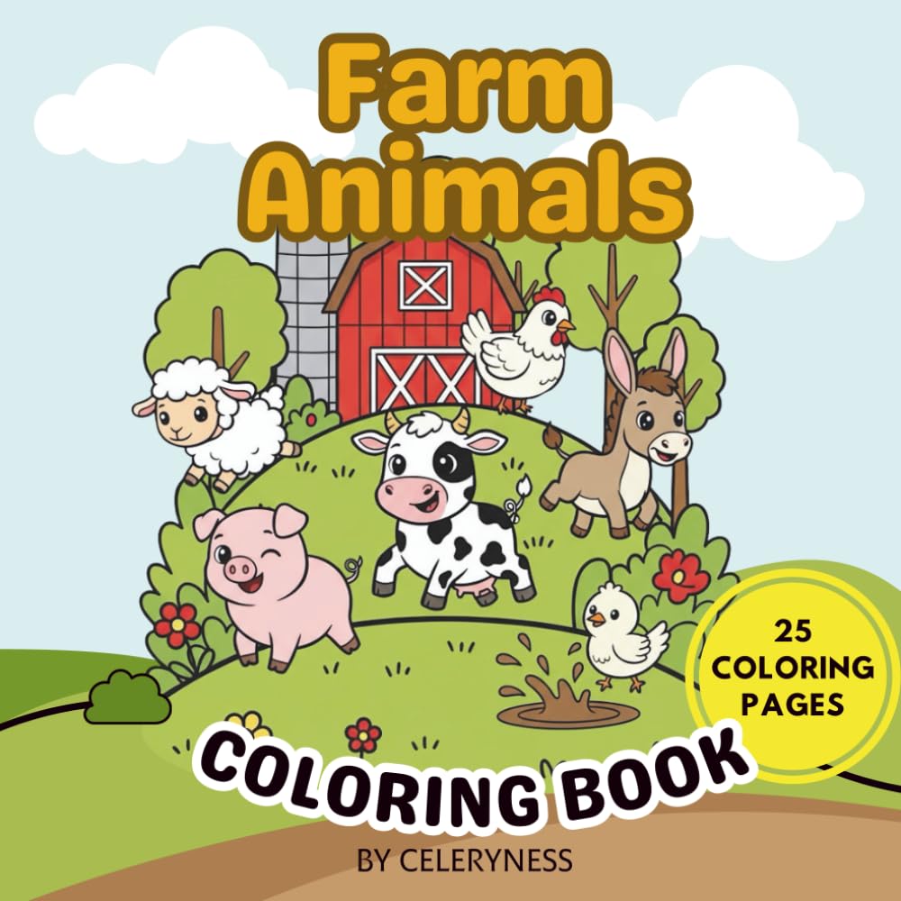 Farm Animals Coloring Book for Toddlers: 25 Simple Farm Animal Coloring Pages for Toddlers and Preschool Kids