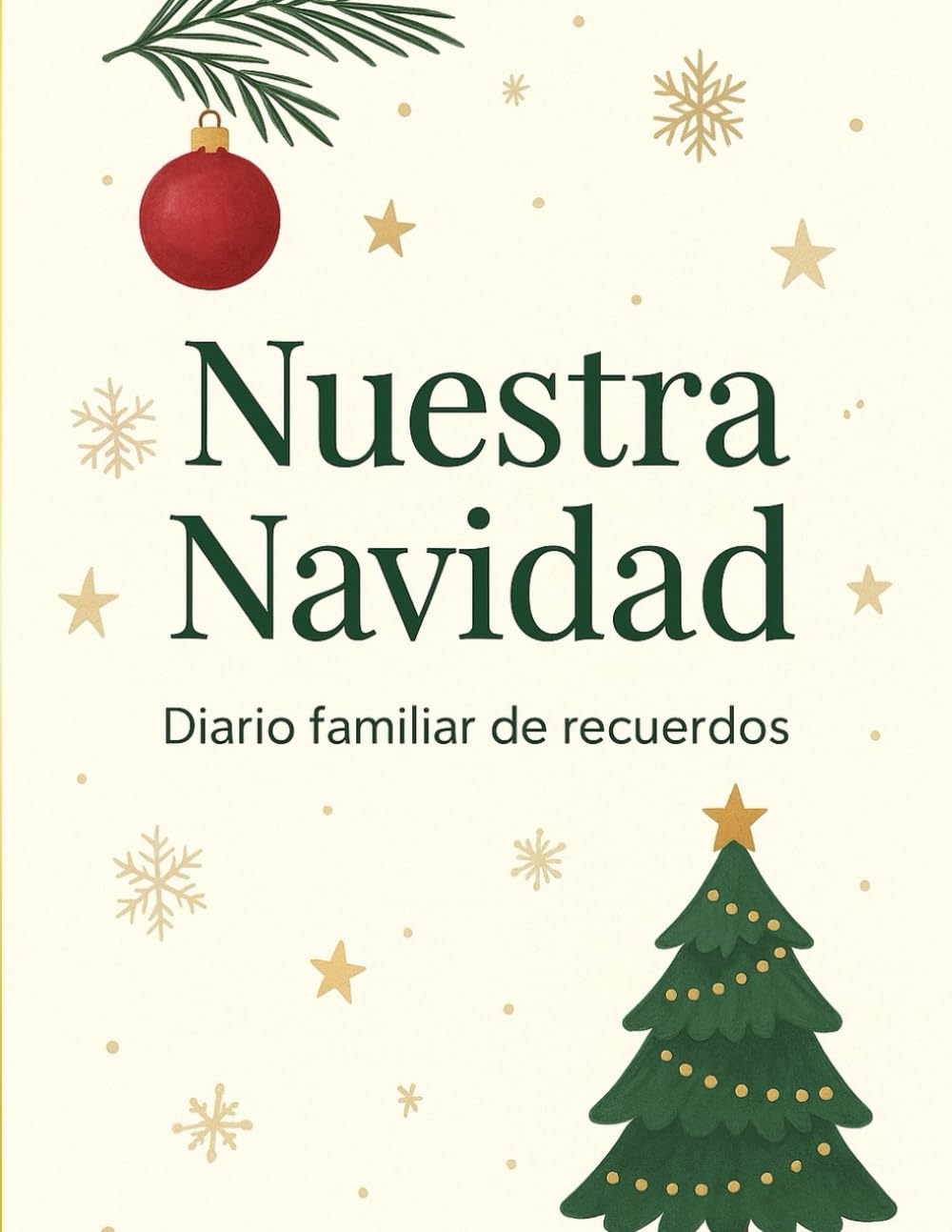 NUESTRA NAVIDAD: diario creado para acompañar a tu familia durante siete Navidades