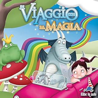 In Viaggio con la Magia. Alibab&agrave; e i quaranta ladroni - Il Principe Ranocchio - L'acciarino magico copertina