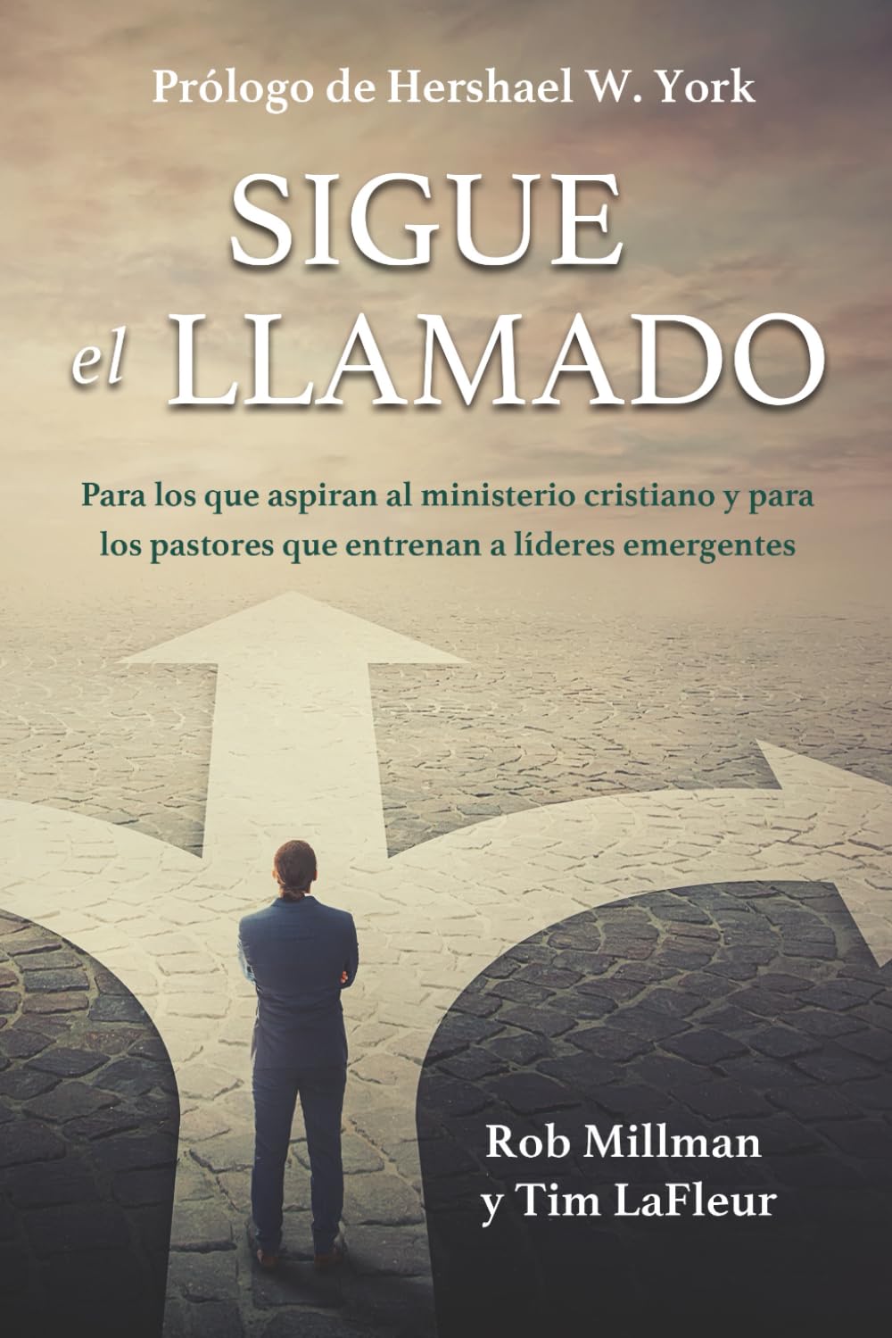 Sigue el llamado: Para los que aspiran al ministerio cristiano y para los pastores que entrenan a líderes emergentes