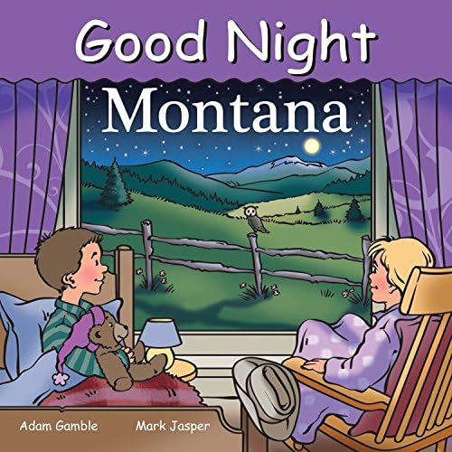 Good Night Montana (Good Night Our World) Board book – Illustrated, July 15, 2013