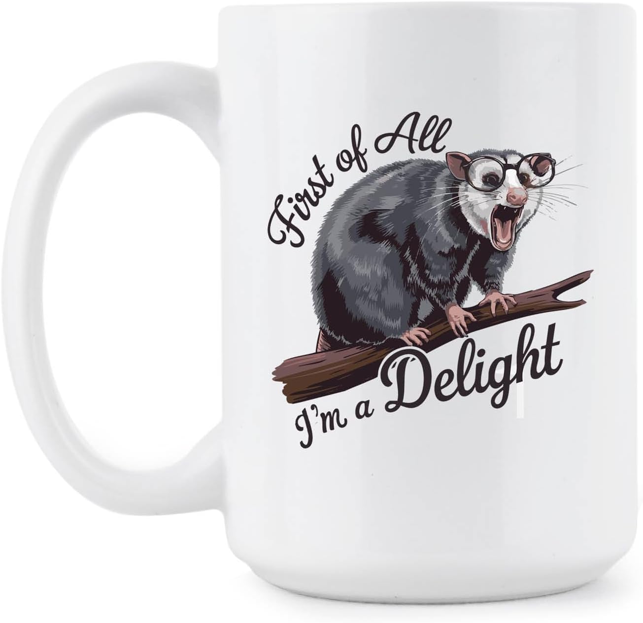 LIBBY'S BENCHMARK27 DESIGNS First of All Im a Delight Mug Possum Coffee Cup Opossum Gifts Funny image 4