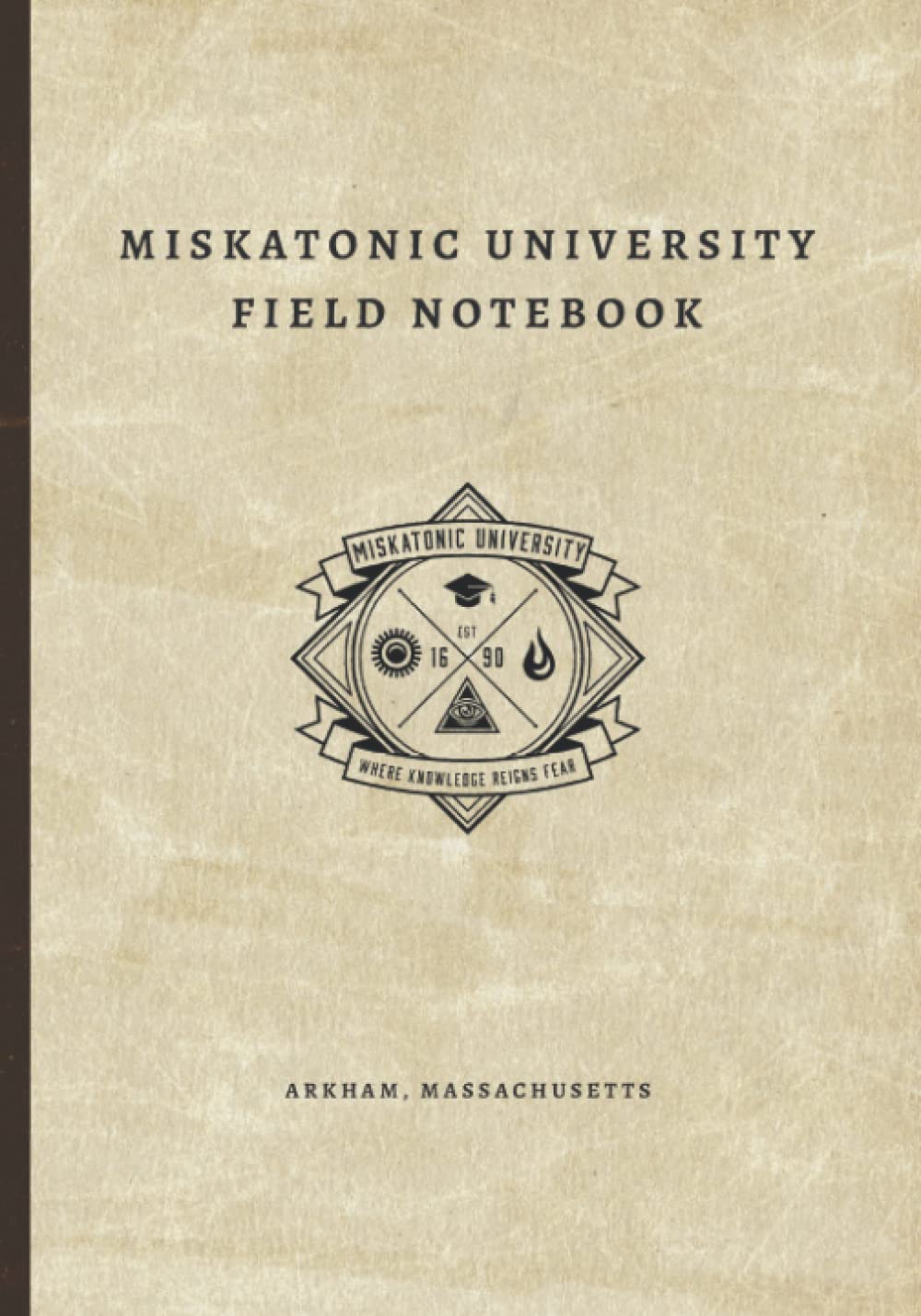 Miskatonic University Field Notebook: An RPG Prop Notebook for Lovecraft-inspired TRPGs