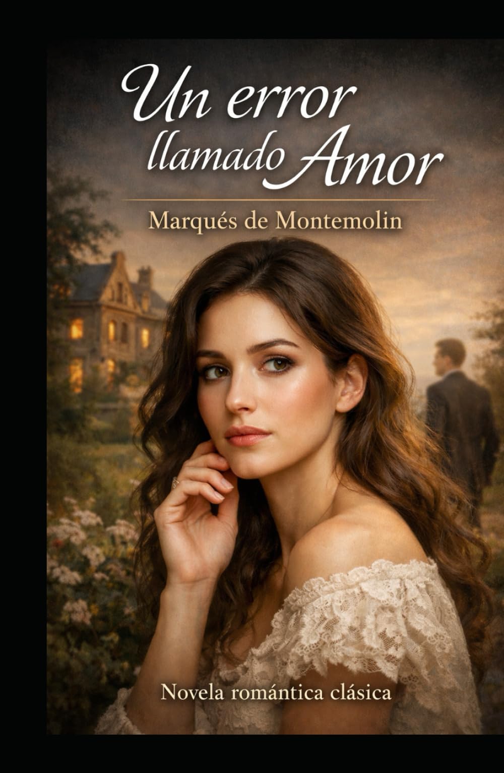 Un error llamado amor: Novela romántica clásica (Romance)