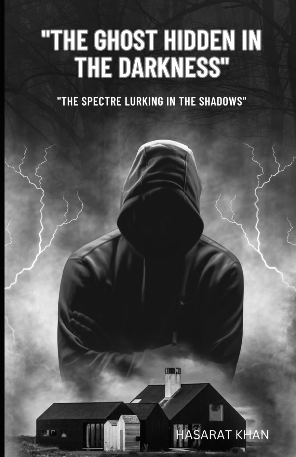 The Ghost Hidden in the Darkness: "The Spectre Lurking in the Shadows"