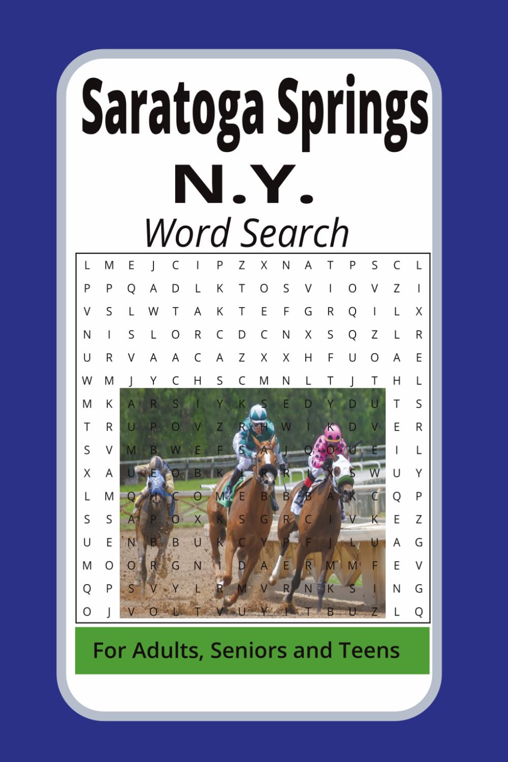 Saratoga Springs Word Search: Saratoga Springs NY Word Search and more | 6x9 inches | 50 plus puzzles | 111 pages….Gift for Vacations, Holidays and Relaxation