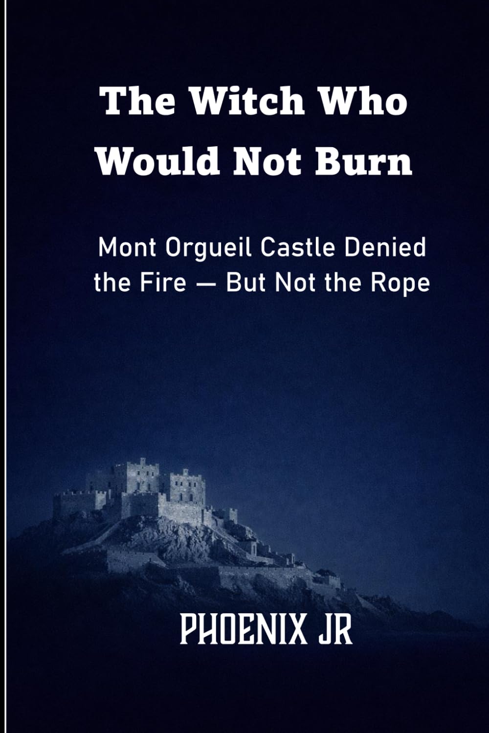 The Witch Who Would Not Burn: Mont Orgueil Castle Denied the Fire — But Not the Rope