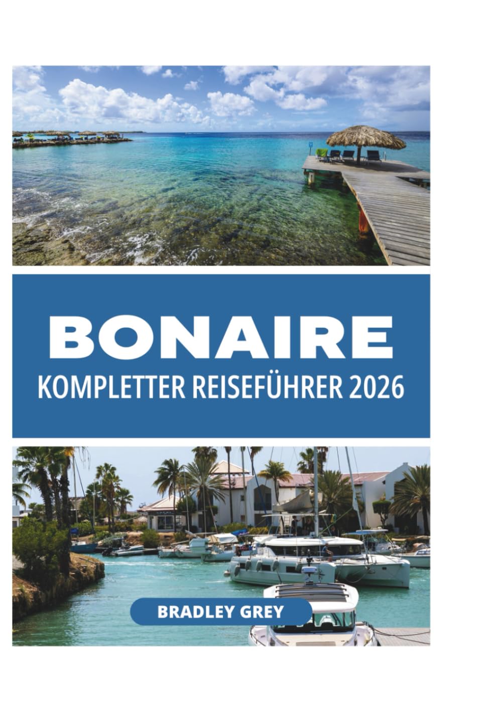 BONAIRE KOMPLETTER REISEFÜHRER 2026