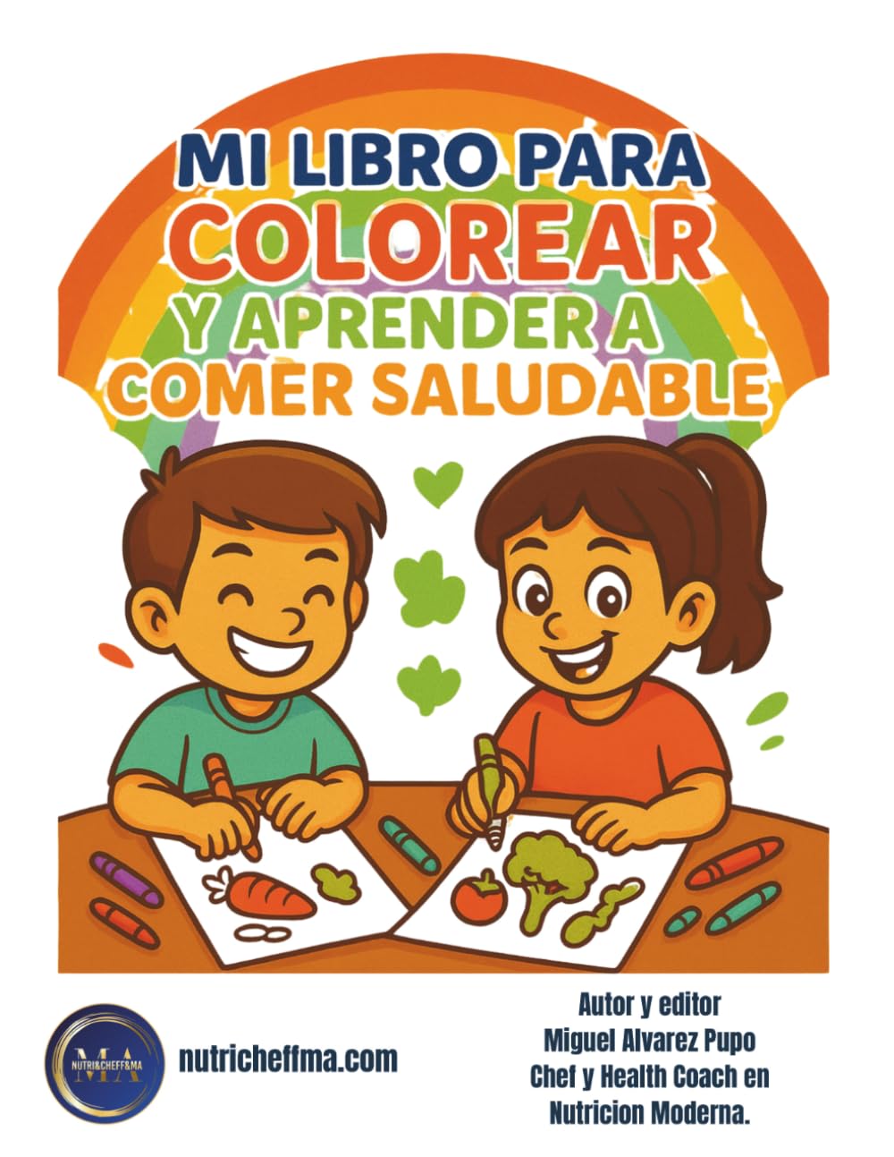 Mi libro para colorear y aprender a comer saludable .
