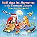 Noël chez les Marmottes et Au Pays des Jouets