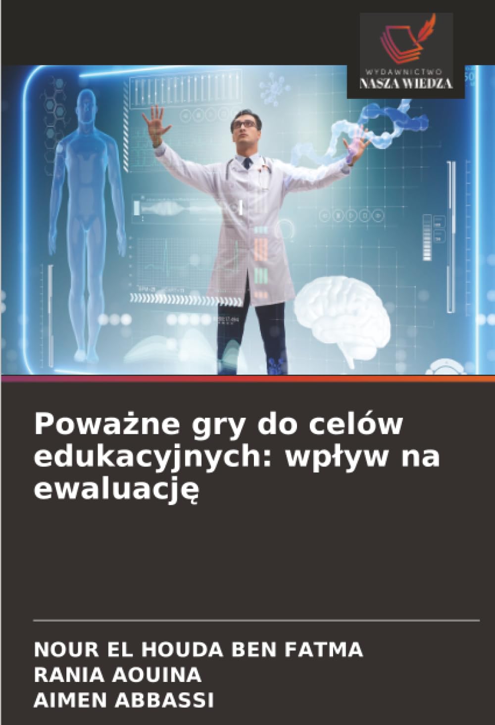 Poważne gry do celów edukacyjnych: wpływ na ewaluację