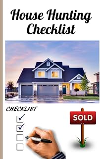 House Hunting Checklist: Record Your Searches for Houses, Apartments, Condos, and more. This House Hunting Planner and Organizer will Help You Compare ... Real Estate Agents, and Home Buyers
