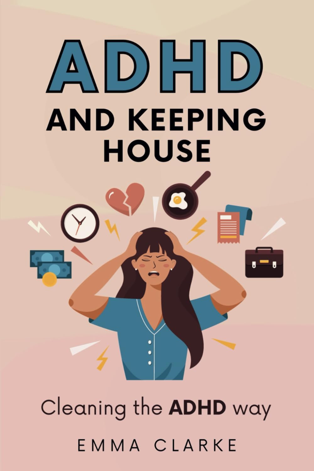 ADHD and keeping house: Cleaning the ADHD way