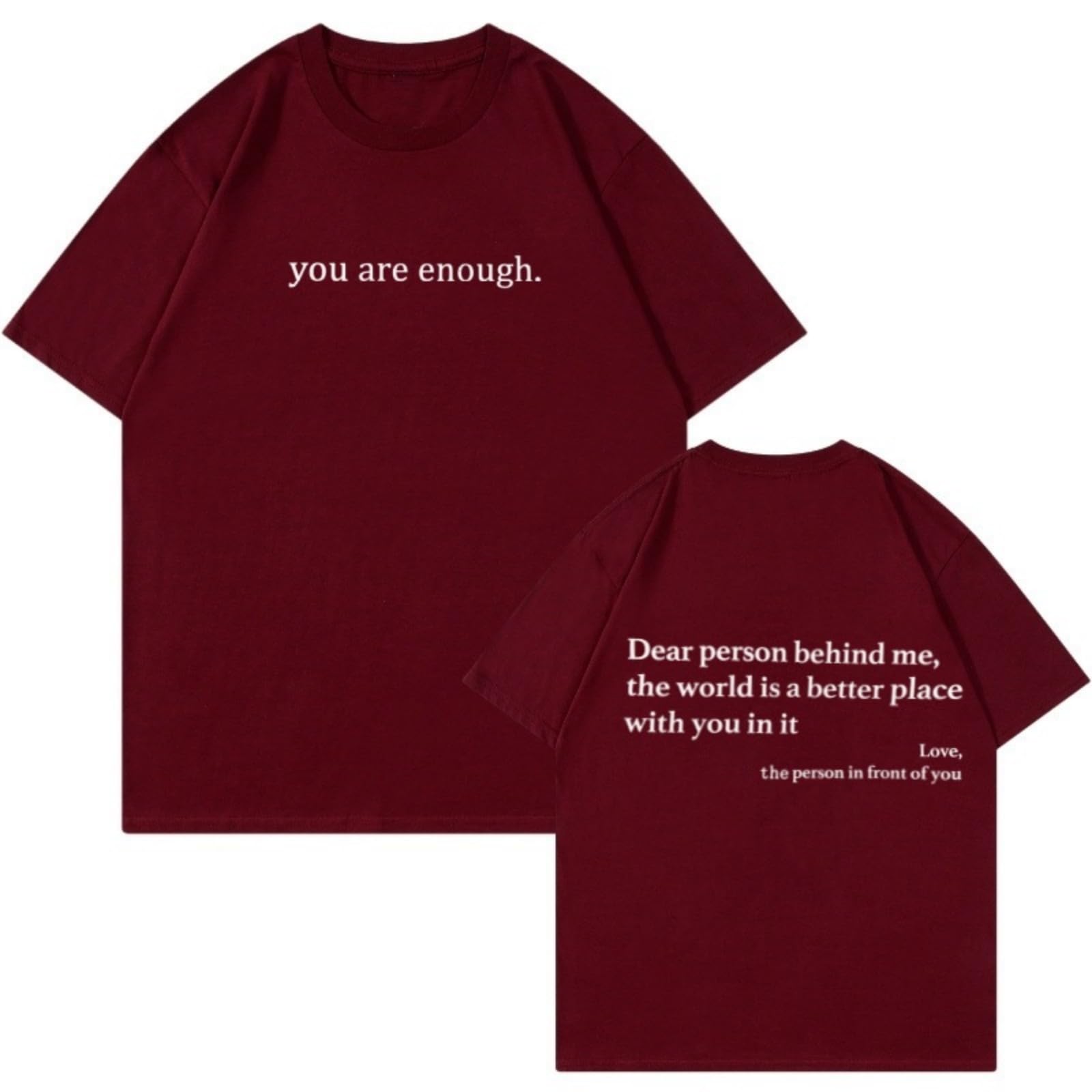 GodbTG Dear Person Behind Me Shirt – You are Enough Inspirational Message T-Shirt, Positive Kindness Graphic Tee for Men and Women (#8,XL)
