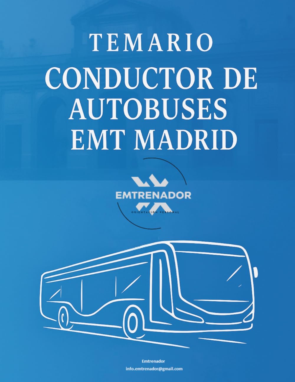 Temario Conductor de autobuses Emt Madrid (Preparación teórica convocatoria conductor de autobús Emt Madrid)