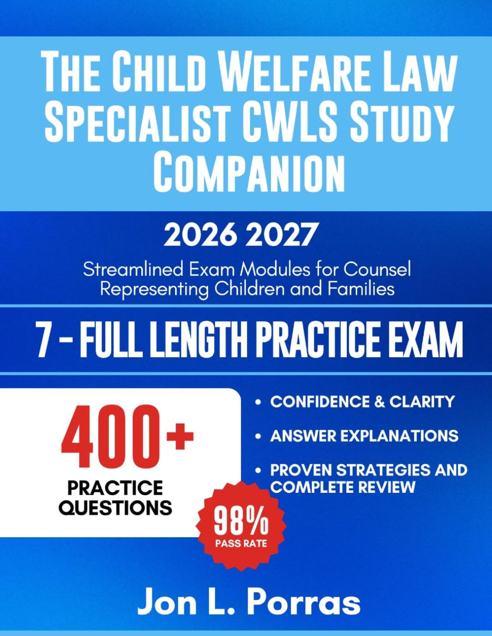 The Child Welfare Law Specialist CWLS Study Companion 2026-2027: Streamlined Exam Modules for Counsel Representing Children and Families