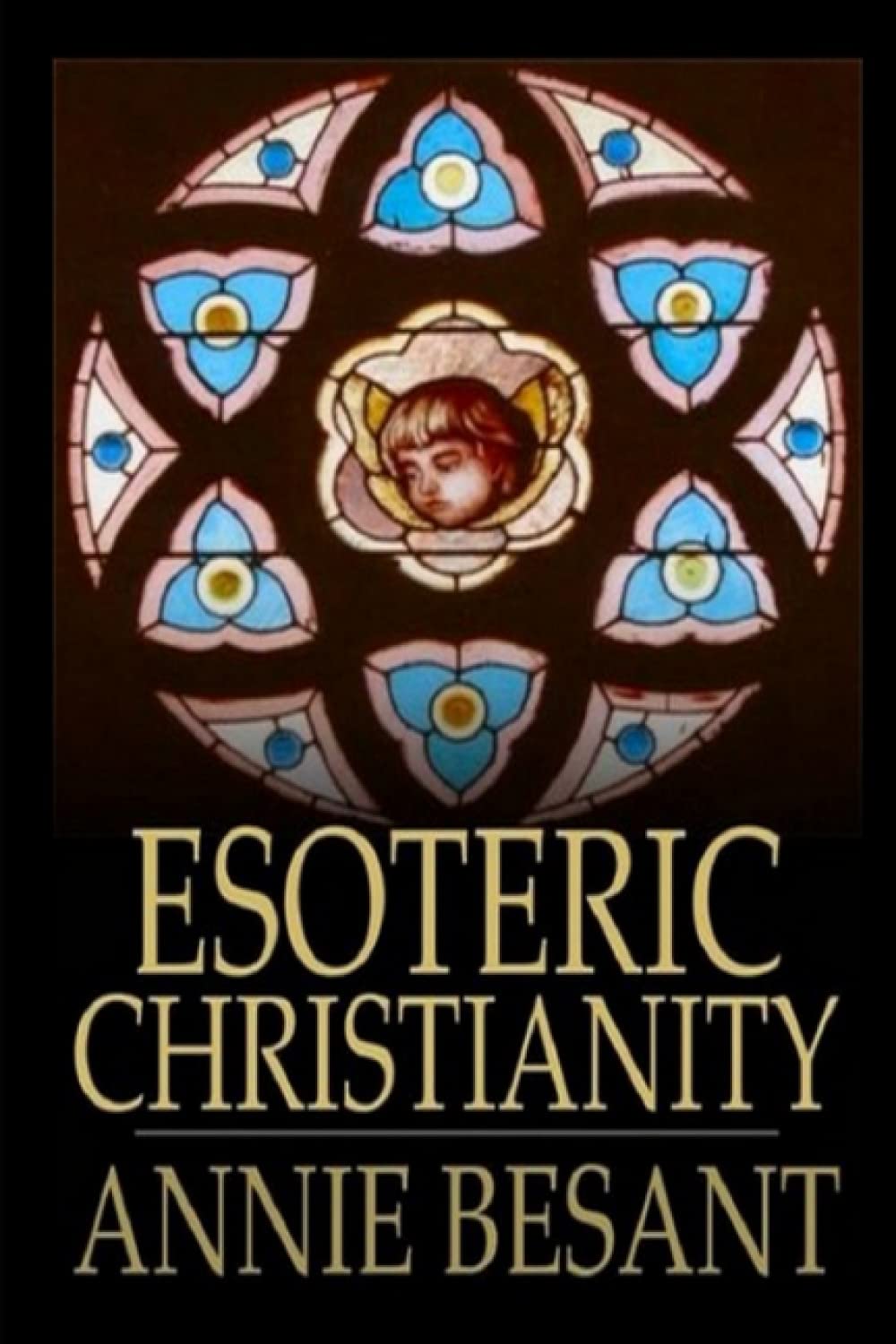Esoteric Christianity, or The Lesser