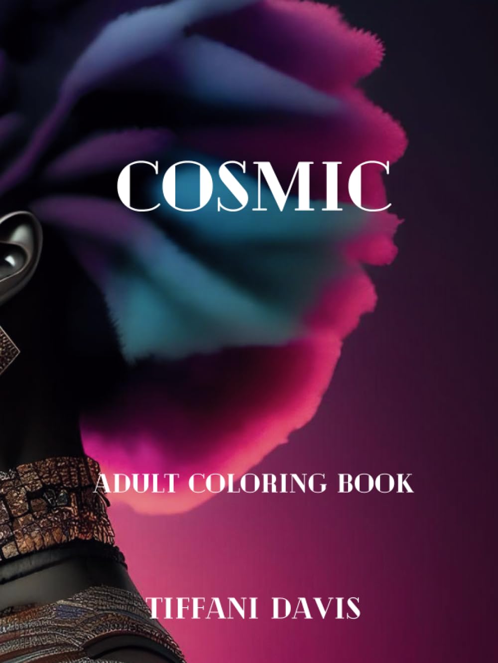 Cosmic: Adult Coloring Book