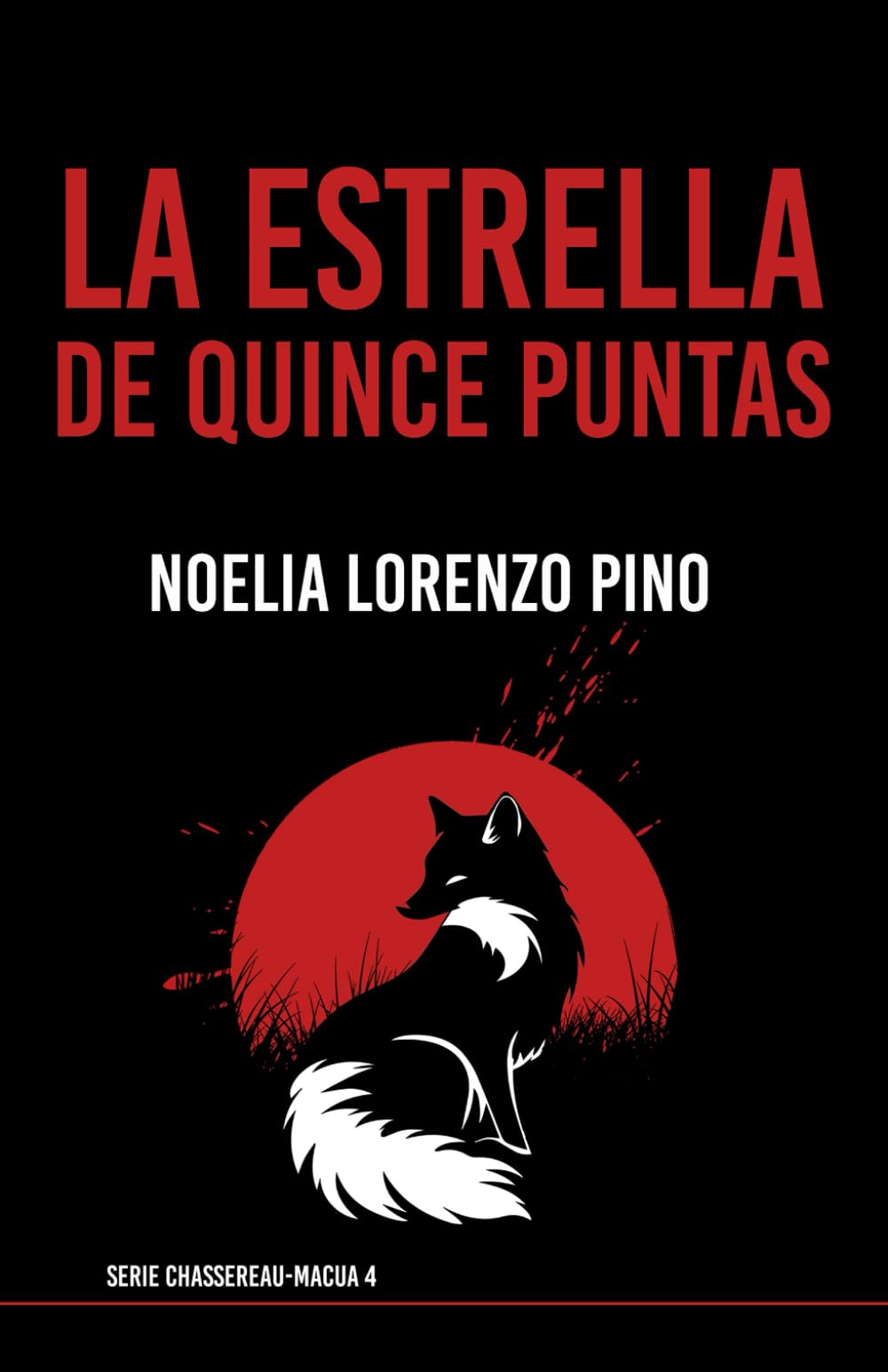 La estrella de quince puntas: Serie Chassereau-Macua 4 (Novela negra, thriller policiaco, crimen, suspense y misterio)