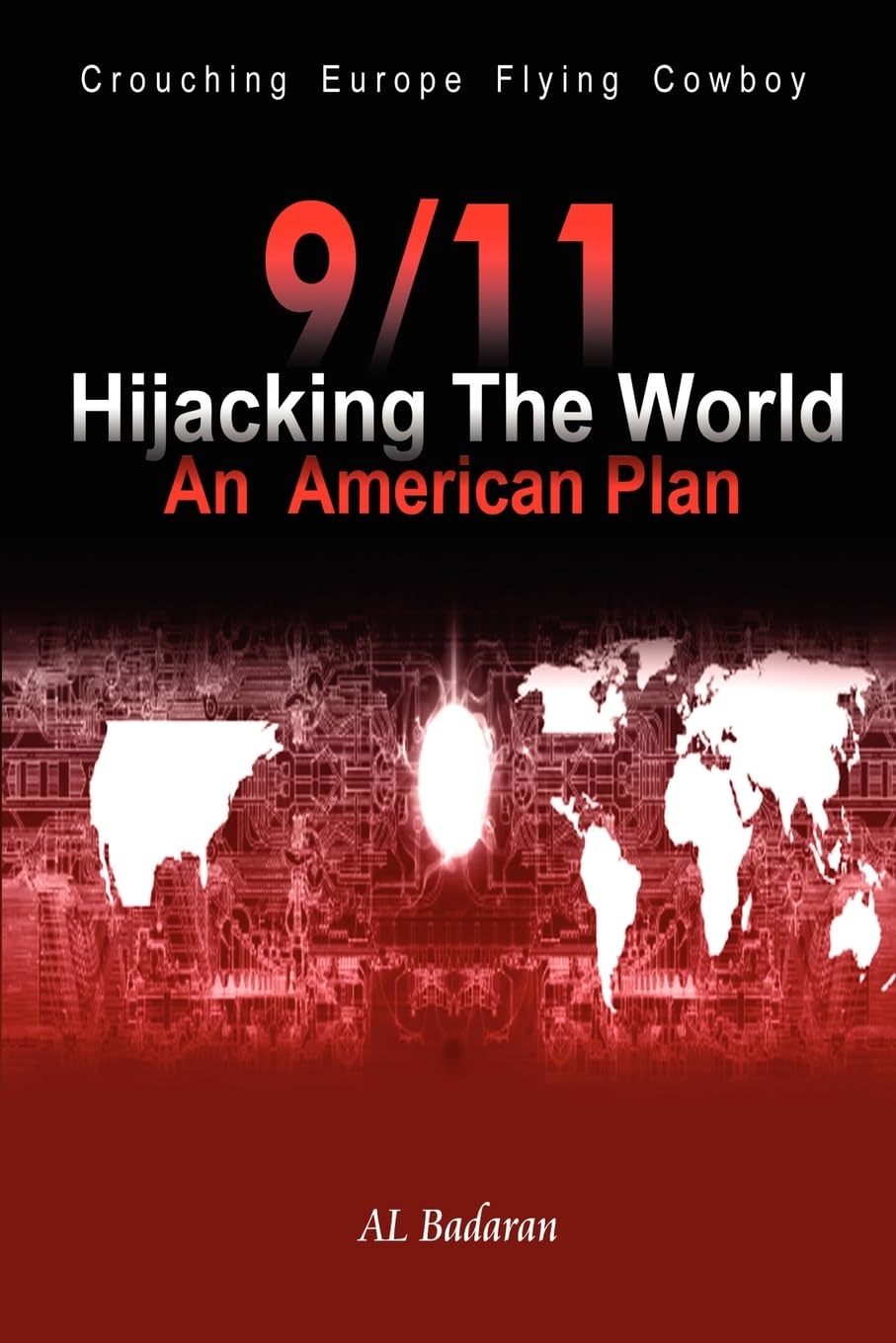 9/11 Hijacking The World an American plan
